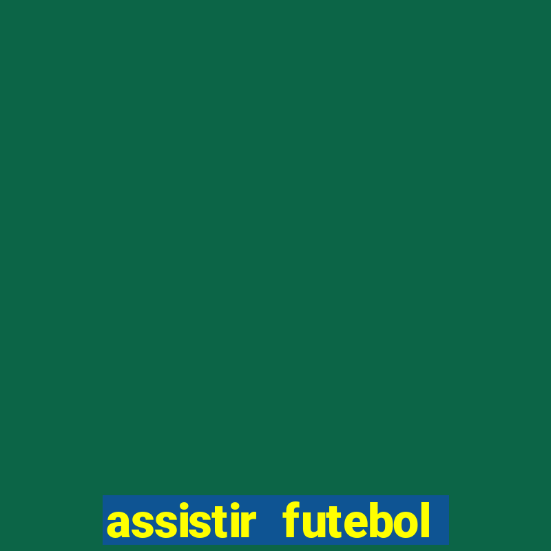 assistir futebol online multi canais